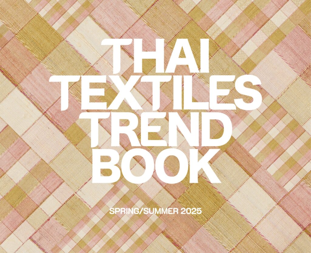 หนังสือ Thai Textiles Trend Book Spring / Summer 2025 หนังสือ Thai Textiles Trend Book Spring / Summer 2025